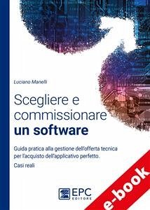 Scegliere e commissionare un software (eBook, ePUB) - Manelli, Luciano