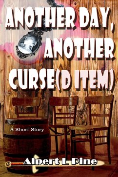 Another Day, Another Curse(d Item) (eBook, ePUB) - Pine, Alpert L