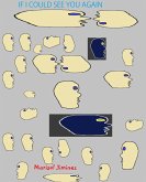 If I Could See You Again (Poetry, #34) (eBook, ePUB) If I Could See You Again (Poetry, #34) (eBook, ePUB)