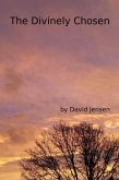 The Divinely Chosen (eBook, ePUB) The Divinely Chosen (eBook, ePUB)