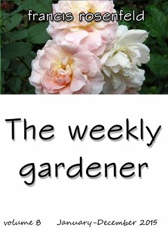 Cover The Weekly Gardener Volume 8 January-December 2015 (eBook, ePUB)