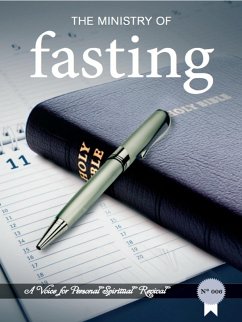 The Ministry of Fasting: A Revival Tract (A voice for personal spiritual revival, #6) (eBook, ePUB) - Fomum, Zacharias Tanee