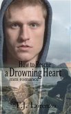 How to Rescue a Drowning Heart: MM Romance (eBook, ePUB)