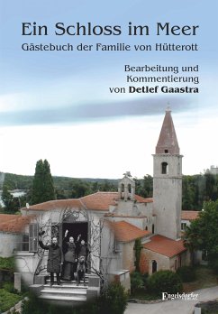 Ein Schloss im Meer - Gästebuch der Familie von Hütterott (eBook, ePUB) - Gaastra, Detlef