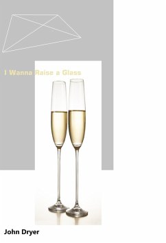 Cover I Wanna Raise a Glass (Poetry, #24) (eBook, ePUB)