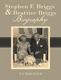 Stephen F. Briggs & Beatrice Briggs Biography (eBook, ePUB)