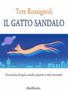 Il gatto Sandalo (eBook, ePUB) - Rossignoli, Tere
