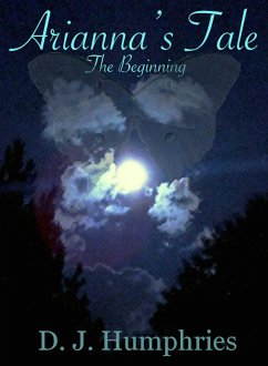 Arianna's Tale: The Beginning (eBook, ePUB) - Humphries, D. J.