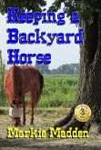 Keeping a Backyard Horse (eBook, ePUB) Keeping a Backyard Horse (eBook, ePUB)