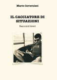 Il cacciatore di situazioni (eBook, ePUB)