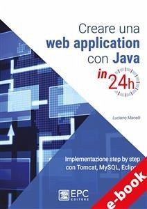 Creare una web application con Java in 24h (eBook, ePUB) - MANELLI, LUCIANO