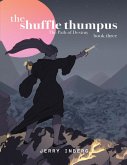 The Shuffle Thumpus Book Three: The Path of Destiny (eBook, ePUB)