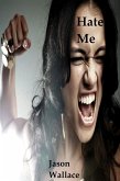 Hate Me (Poetry, #68) (eBook, ePUB) Hate Me (Poetry, #68) (eBook, ePUB)