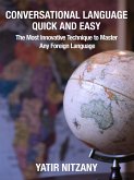 Conversational Languages: The Most Innovative Technique to Master Any Foreign Language (eBook, ePUB)