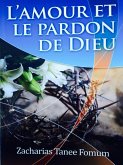 L'amour et le Pardon de Dieu (Dieu T'Aime, #2) (eBook, ePUB) L'amour et le Pardon de Dieu (Dieu T'Aime, #2) (eBook, ePUB)