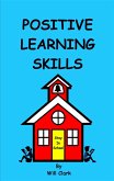 Positive Learning Skills (eBook, ePUB)