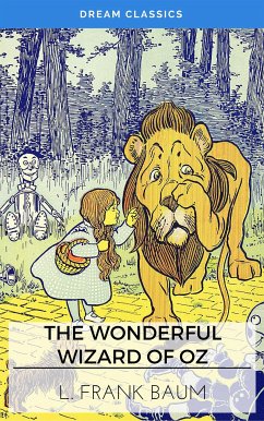 The Wonderful Wizard of Oz (Dream Classics) (eBook, ePUB) - Classics, Dream; Frank Baum, Lyman