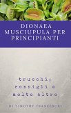 Dionaea Muscipula per principianti (eBook, ePUB)