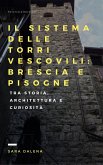 Il sistema delle torri vescovili: Brescia e Pisogne (eBook, ePUB)