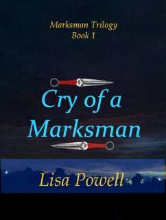 Cry of a Marksman, Marksman Trilogy Book 1 (eBook, ePUB) - Powell, Lisa