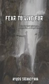 Fear To Live For (eBook, ePUB)