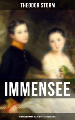 Immensee (Ein Meisterwerk des poetischen Realismus) (eBook, ePUB) - Storm, Theodor