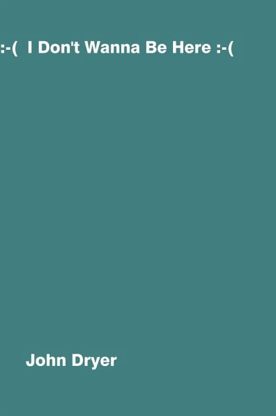 I Don't Wanna Be Here (Poetry, #29) (eBook, ePUB)