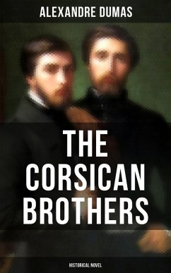 Cover THE CORSICAN BROTHERS (Historical Novel) (eBook, ePUB)