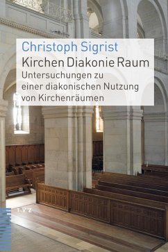 Kirchen Diakonie Raum (eBook, PDF) - Sigrist, Christoph