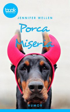 Porca Miseria (Kurzgeschichte, Humor) (eBook, ePUB) - Wellen, Jennifer
