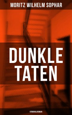 Dunkle Taten (Kriminalroman) (eBook, ePUB) - Sophar, Moritz Wilhelm