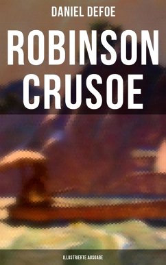 Robinson Crusoe (Illustrierte Ausgabe) (eBook, ePUB) - Defoe, Daniel