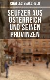 Seufzer aus Österreich und seinen Provinzen (eBook, ePUB)