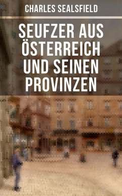 Cover Seufzer aus Österreich und seinen Provinzen (eBook, ePUB)