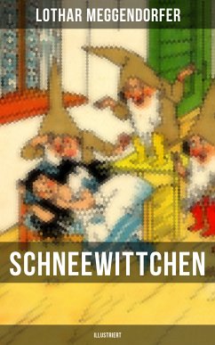 Schneewittchen (Illustriert) (eBook, ePUB) - Meggendorfer, Lothar