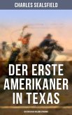 Der erste Amerikaner in Texas (Historischer Wildwestroman) (eBook, ePUB)