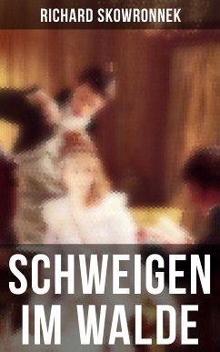 Schweigen im Walde (eBook, ePUB) - Skowronnek, Richard