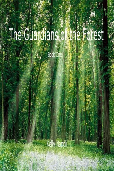 The Guardians of the Forest: Book One (eBook, ePUB)