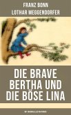 Die brave Bertha und die böse Lina (Mit Originalillustrationen) (eBook, ePUB)