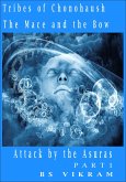 Tribes Of Chonohaush The Mace And The Bow - Attack By The Asuras PART 1 (eBook, ePUB) Tribes Of Chonohaush The Mace And The Bow - Attack By The Asuras PART 1 (eBook, ePUB)
