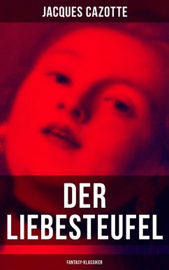 Der Liebesteufel (Fantasy-Klassiker) (eBook, ePUB) - Cazotte, Jacques