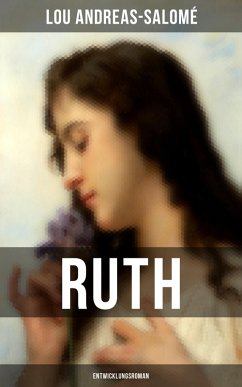 Ruth (Entwicklungsroman) (eBook, ePUB) - Andreas-Salomé, Lou