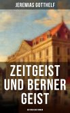 Zeitgeist und Berner Geist (Historischer Roman) (eBook, ePUB)