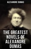 The Greatest Novels of Alexandre Dumas (eBook, ePUB)