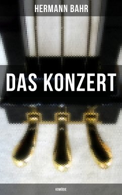 Das Konzert (Komödie) (eBook, ePUB) - Bahr, Hermann