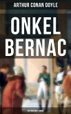 Onkel Bernac (Historischer Roman) (eBook, ePUB)