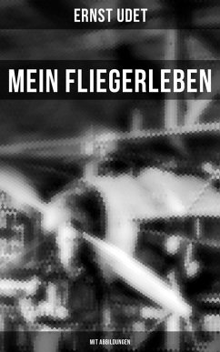 Mein Fliegerleben (Mit Abbildungen) (eBook, ePUB) - Udet, Ernst