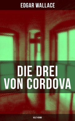 Die drei von Cordova (Kult-Krimi) (eBook, ePUB) - Wallace, Edgar