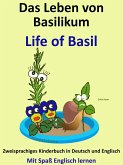 Das Leben von Basilikum - Life of Basil. Zweisprachiges Kinderbuch in Deutsch und Englisch. Mit Spaß Englisch lernen (eBook, ePUB)