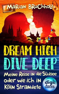 Dream High - Dive Deep (eBook, ePUB) - Bruchholz, Marian
